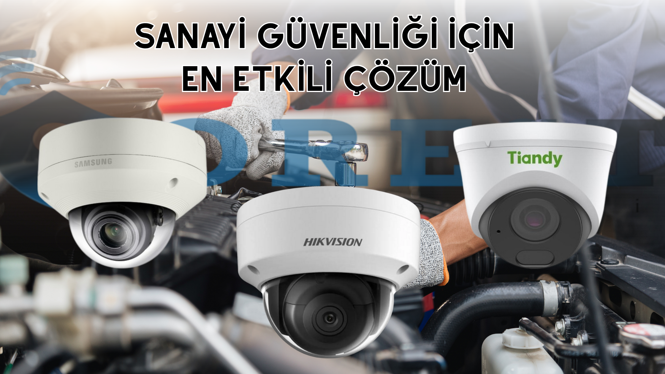 GÜVENLİĞİNİZ İÇİN EN ETKİLİ ÇÖZÜM